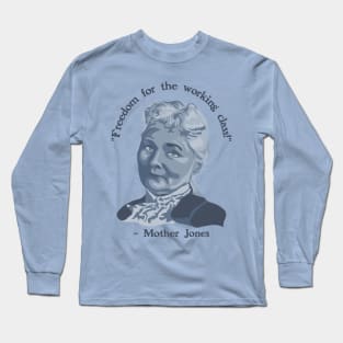 Mother Jones Portrait and Quote Long Sleeve T-Shirt